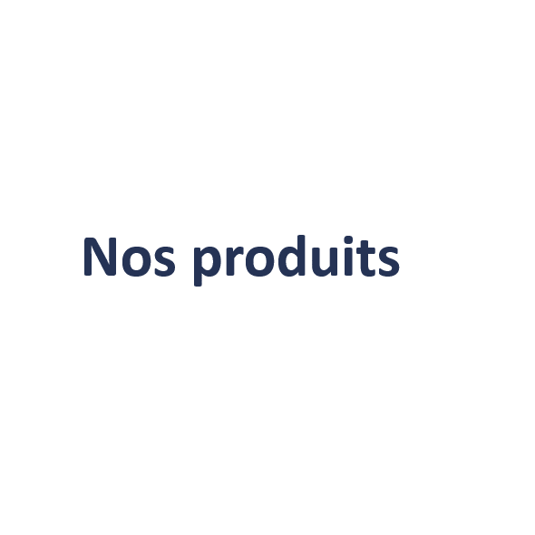 Découvrez nos produits